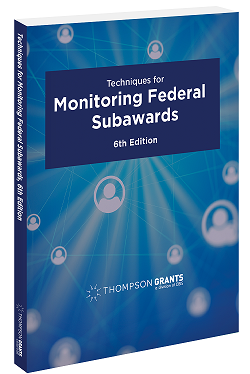 Techniques for Monitoring Federal Subawards, 6th Edition