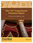 The 113th Congressional Freshmen Report<br>Who They Are & What They Believe<br>In-depth Policy & Position Analysis of the New 113th Congress Members