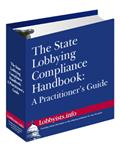 The State Lobbying Compliance Handbook:<br>A Practitioner’s Guide